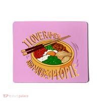 I Love Ramen Noodles And Maybe 3 People Mousepad thumb 0