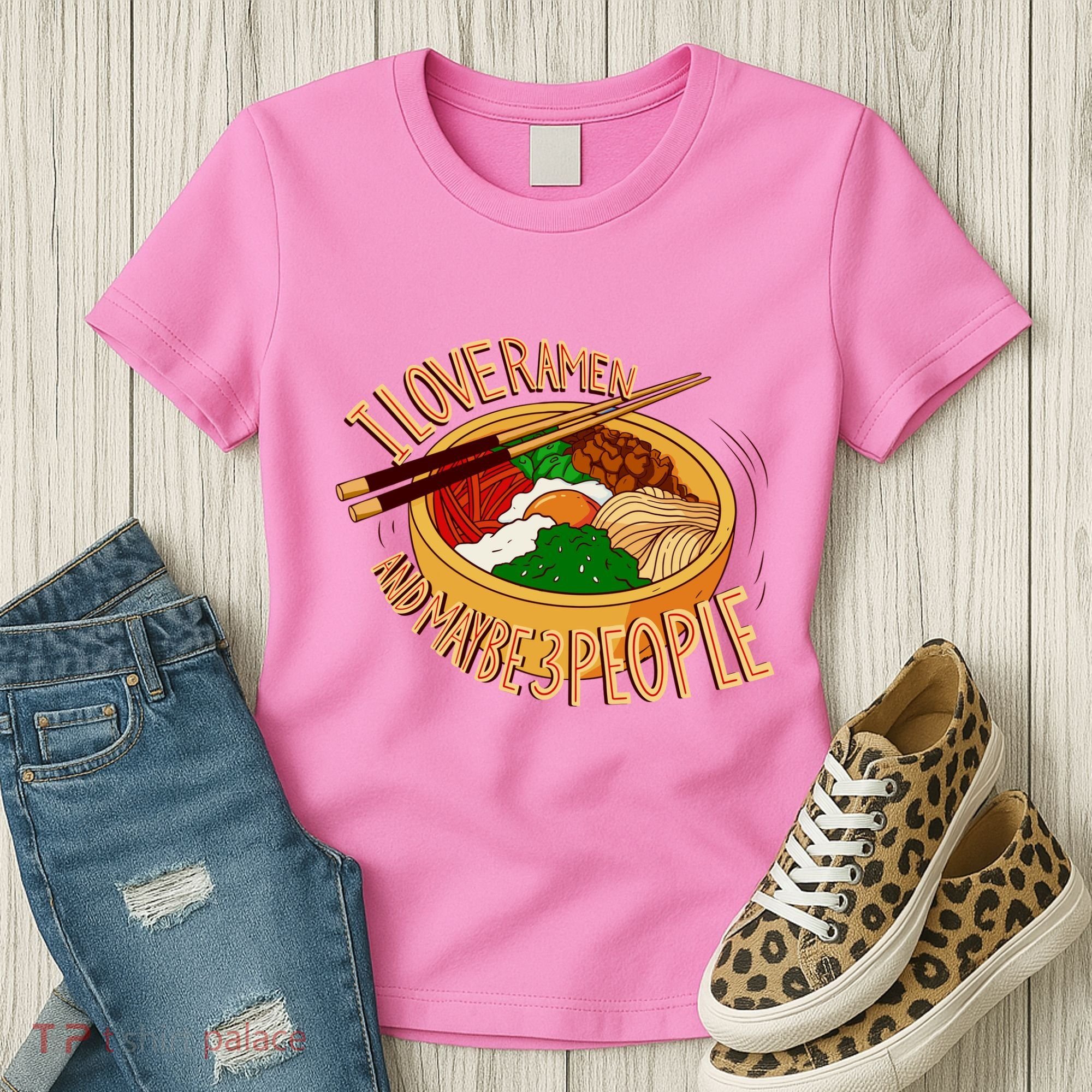 I Love Ramen Noodles And Maybe 3 People Women's T-Shirt