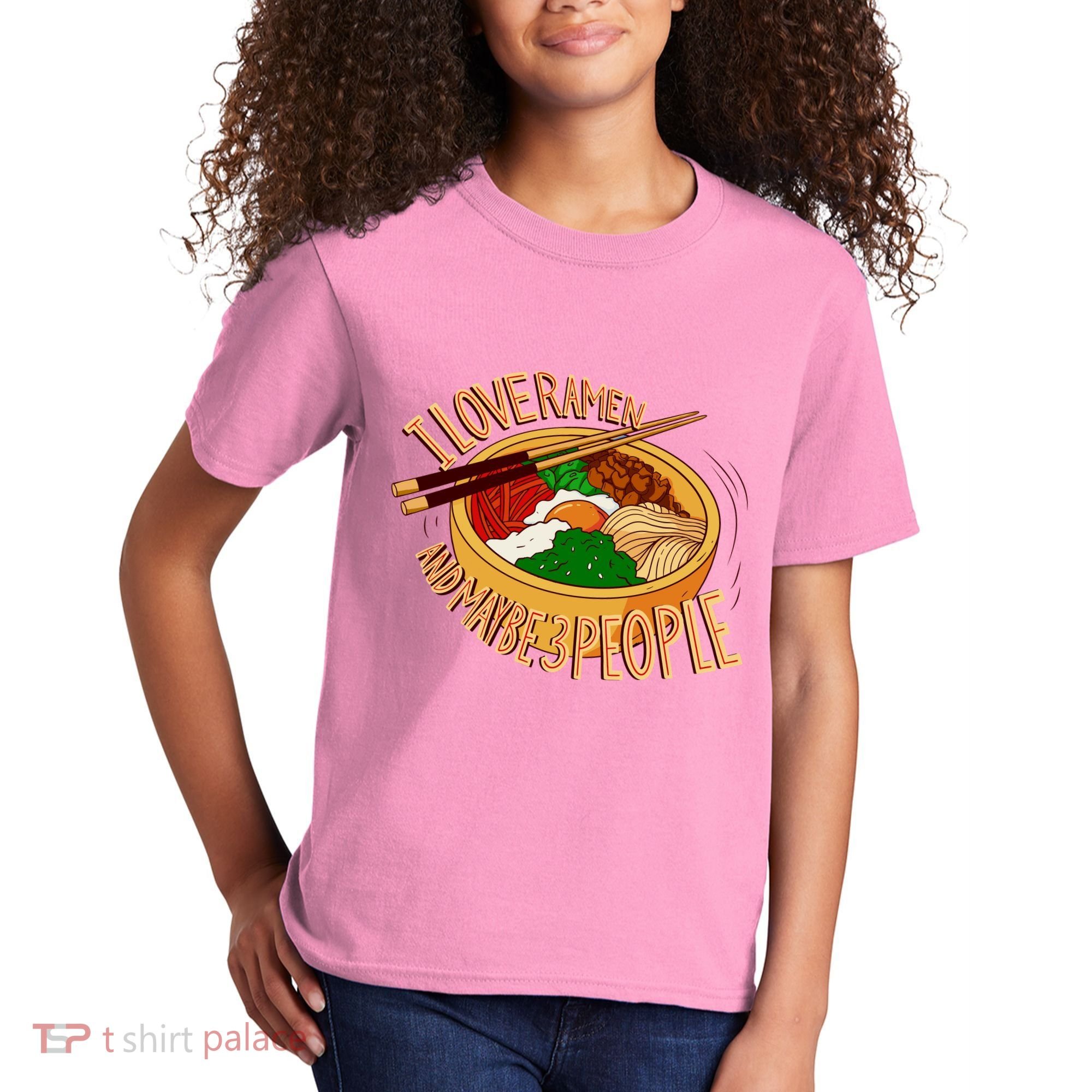I Love Ramen Noodles And Maybe 3 People Kids T-Shirt