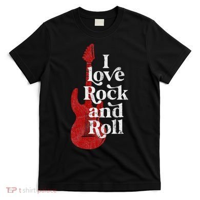 I Love Rock And Roll T-Shirt