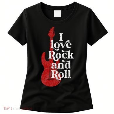 I Love Rock And Roll Women's T-Shirt