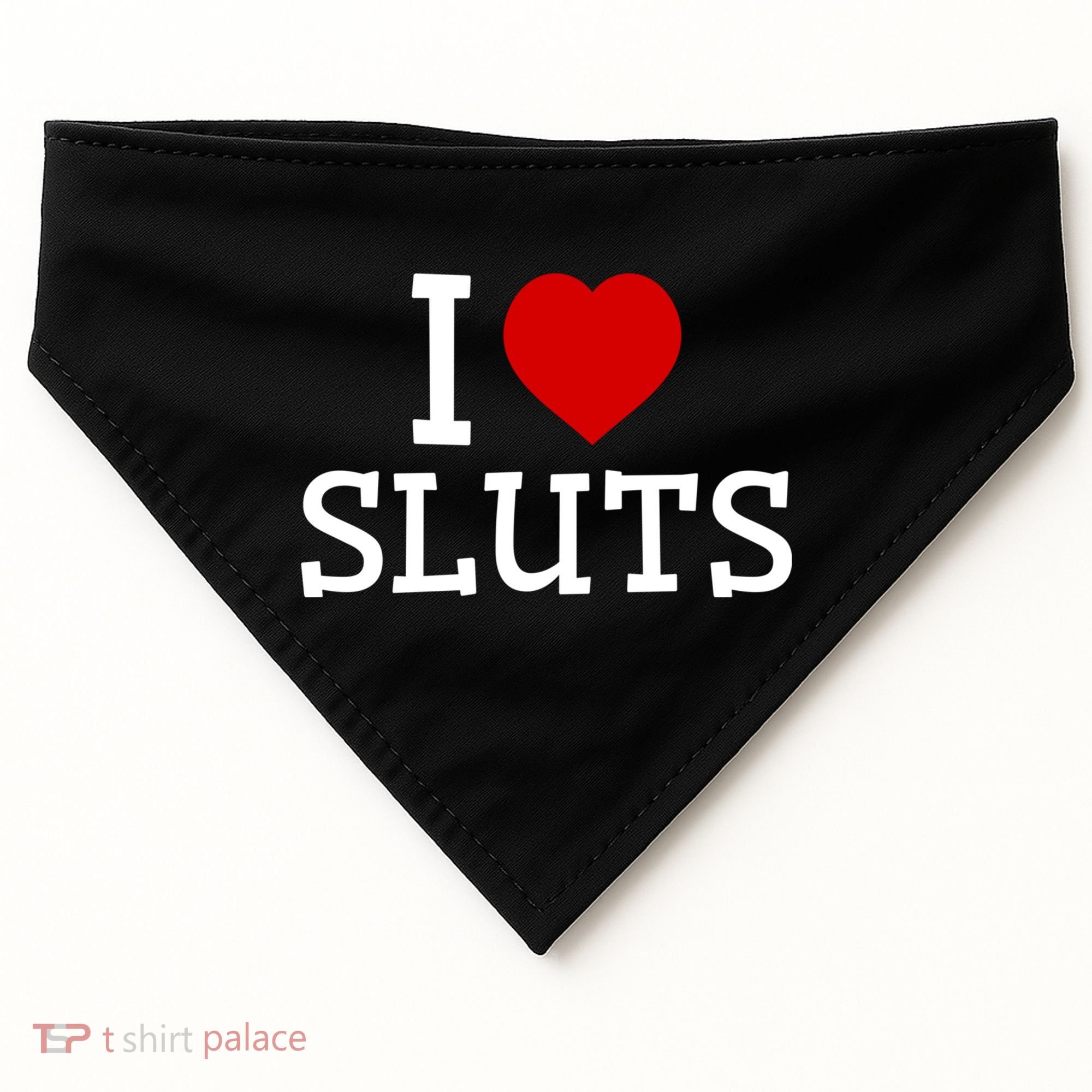 I Love Sluts I Heart Sluts Red Heart Love Sluts USA-Made Doggie Bandana