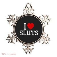 I Love Sluts I Heart Sluts Red Heart Love Sluts Ornament thumb 0