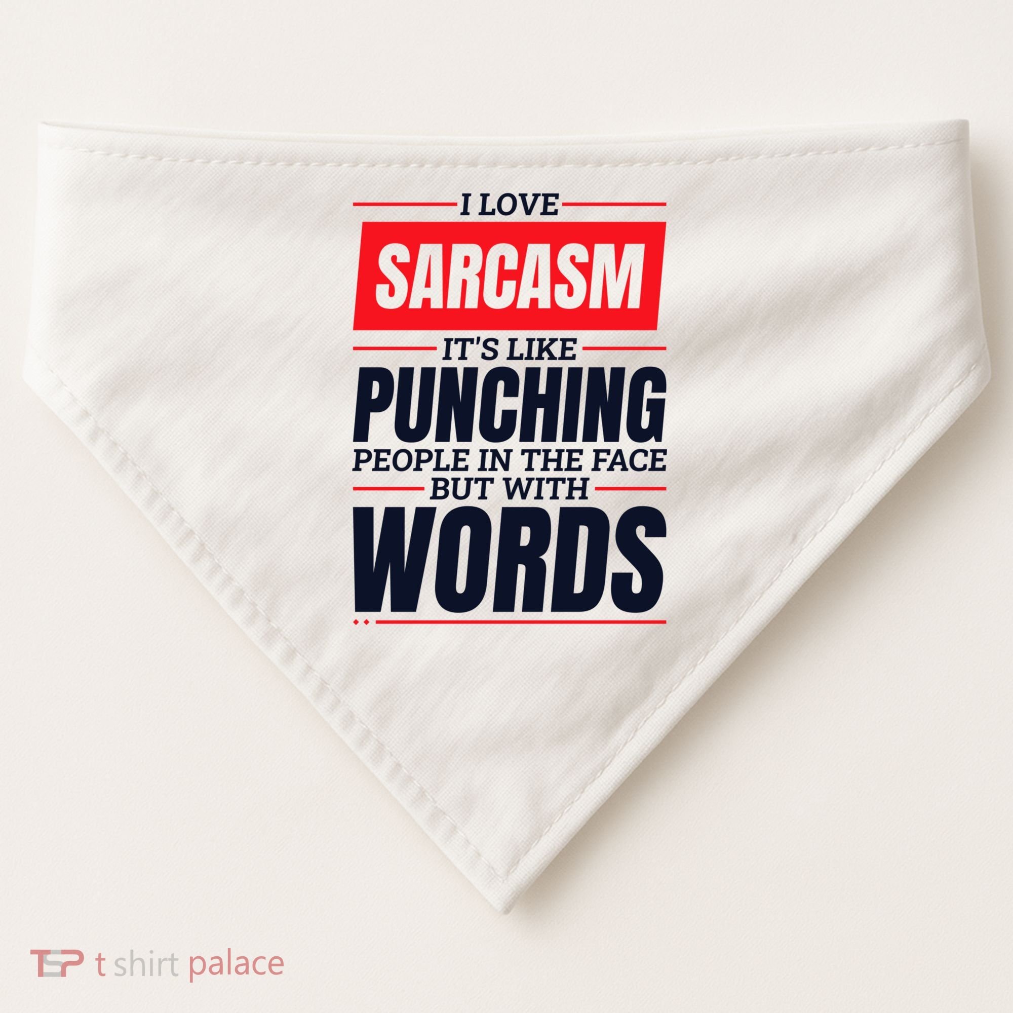 I Love Sarcasm ItS Like Punching People In The Face USA-Made Doggie Bandana