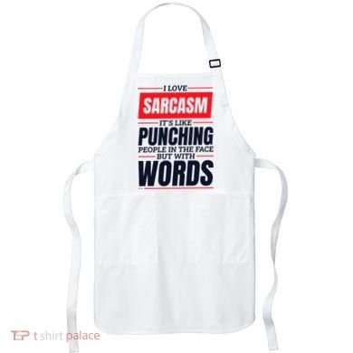 I Love Sarcasm ItS Like Punching People In The Face Apron