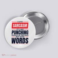 I Love Sarcasm ItS Like Punching People In The Face Button thumb 0