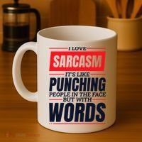I Love Sarcasm ItS Like Punching People In The Face Coffee Mug thumb 4