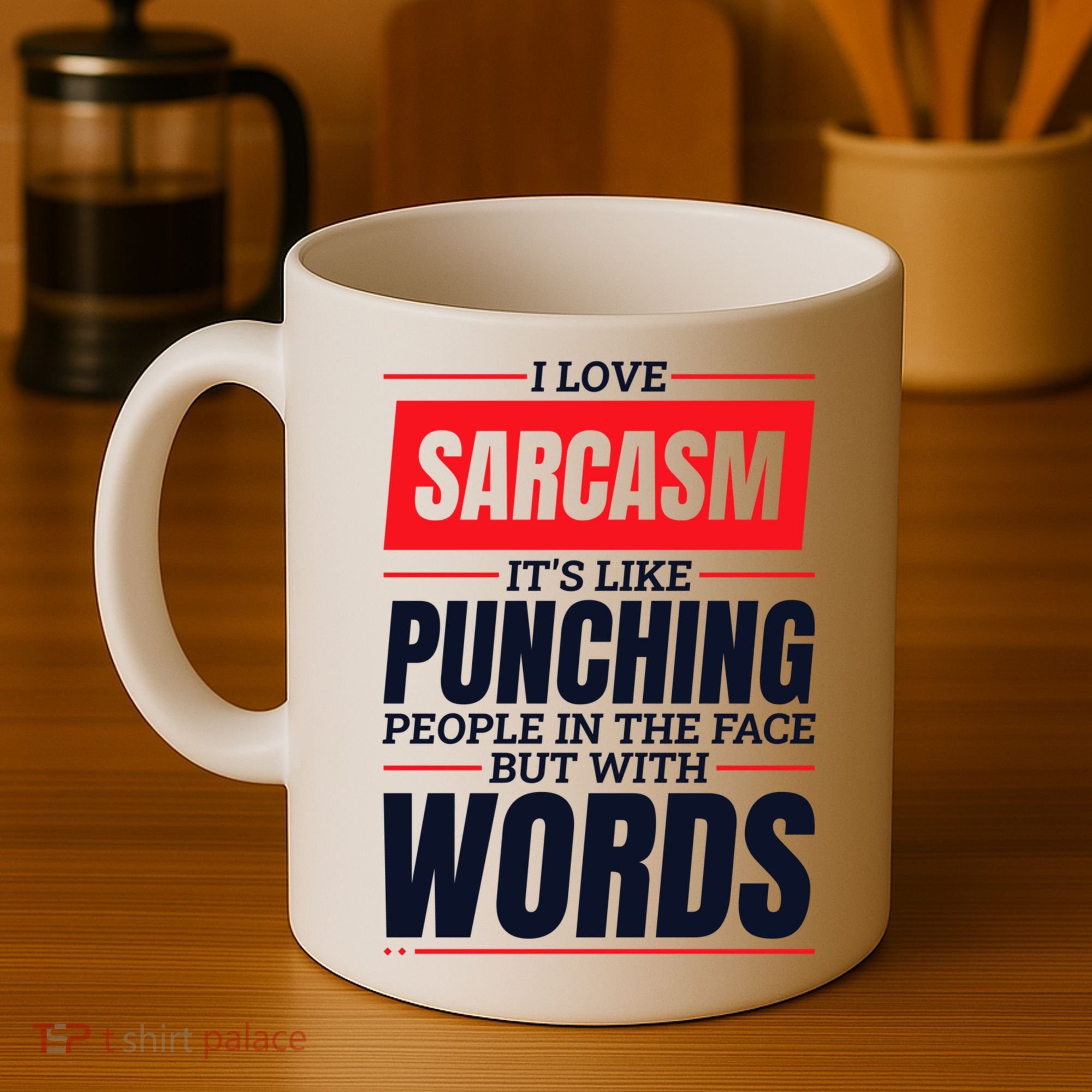 I Love Sarcasm ItS Like Punching People In The Face Coffee Mug