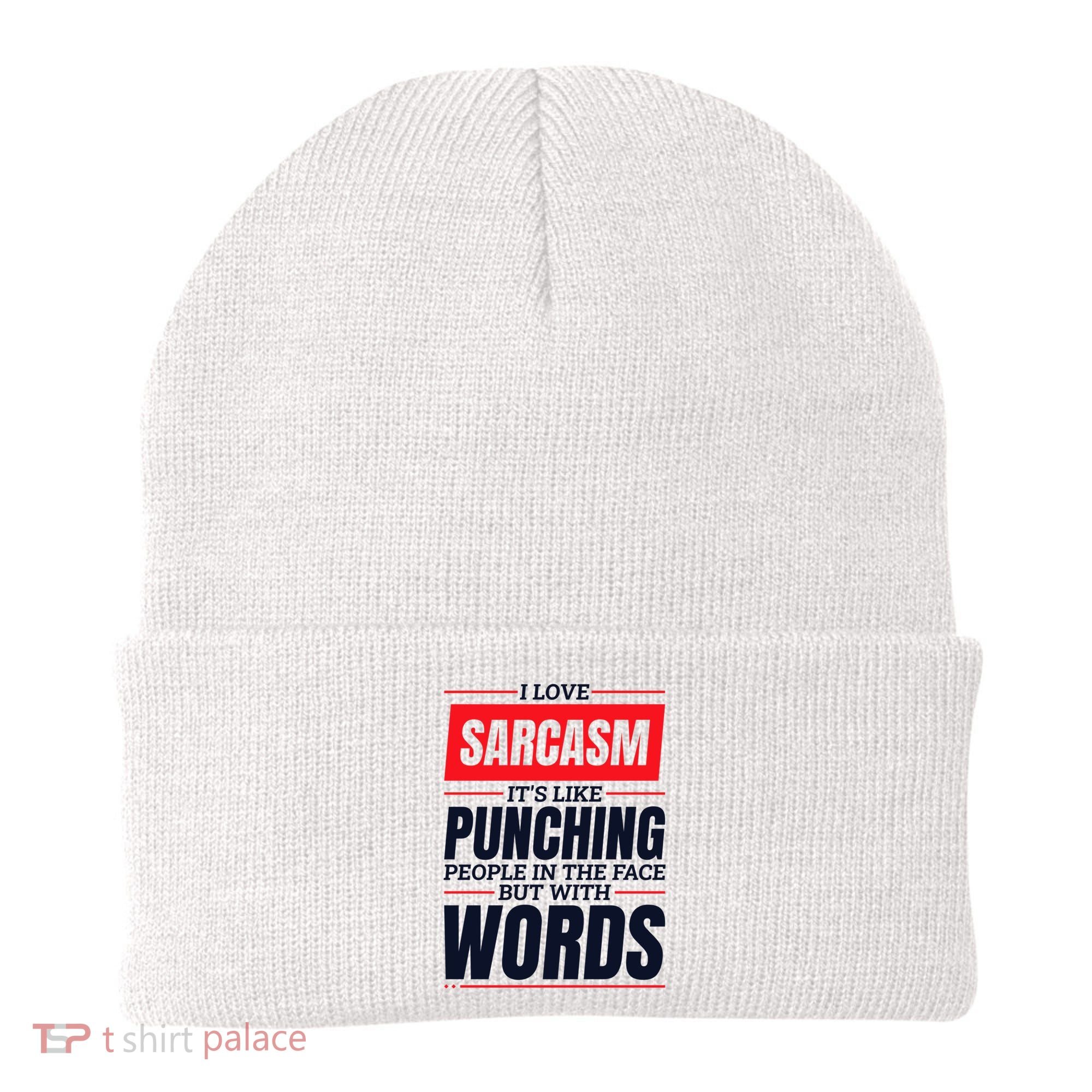 I Love Sarcasm ItS Like Punching People In The Face Beanie