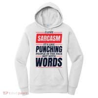 I Love Sarcasm ItS Like Punching People In The Face Women's Hoodie thumb 0