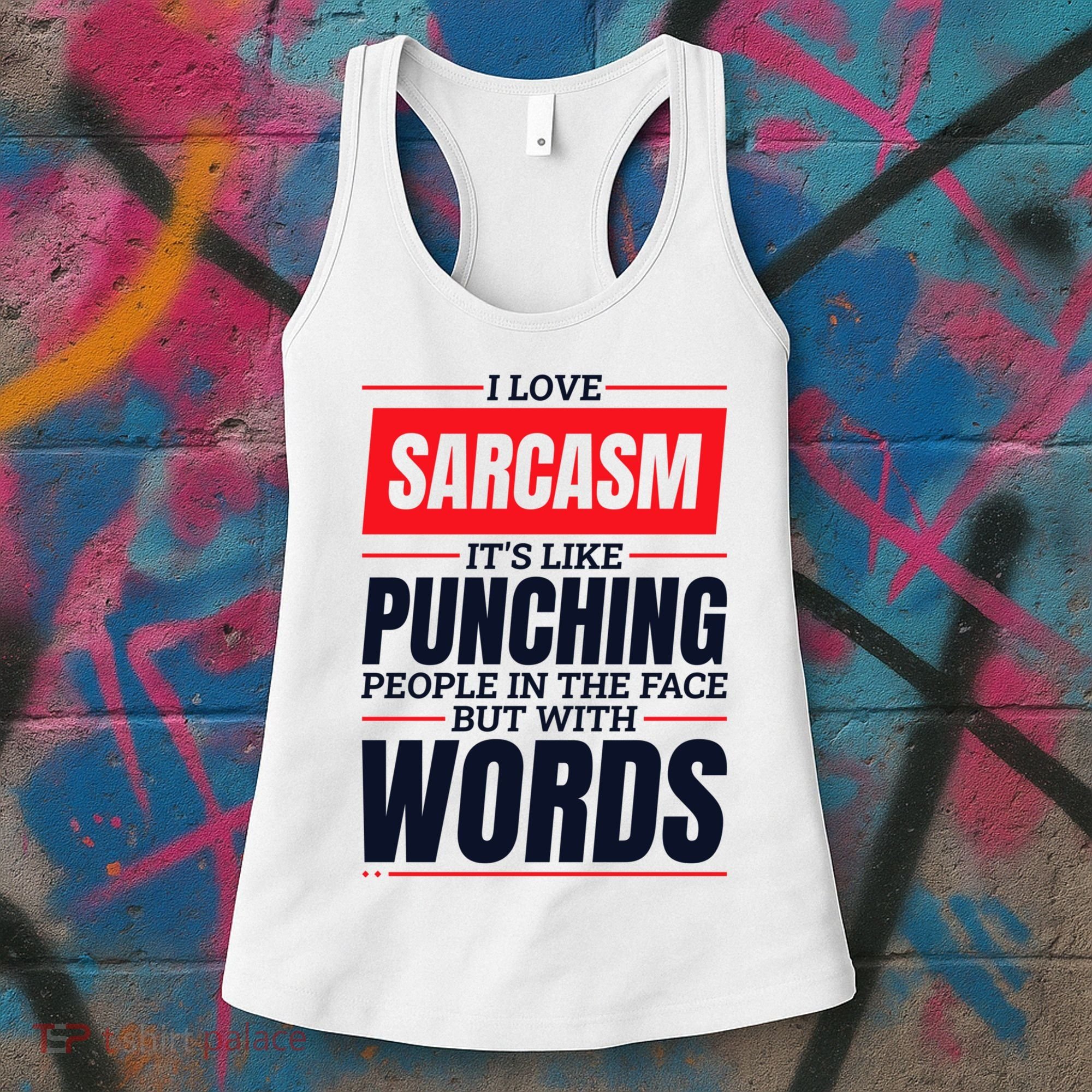 I Love Sarcasm ItS Like Punching People In The Face Women's Tank Top