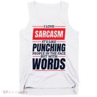 I Love Sarcasm ItS Like Punching People In The Face Tank Top thumb 0