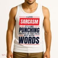 I Love Sarcasm ItS Like Punching People In The Face Tank Top thumb 3