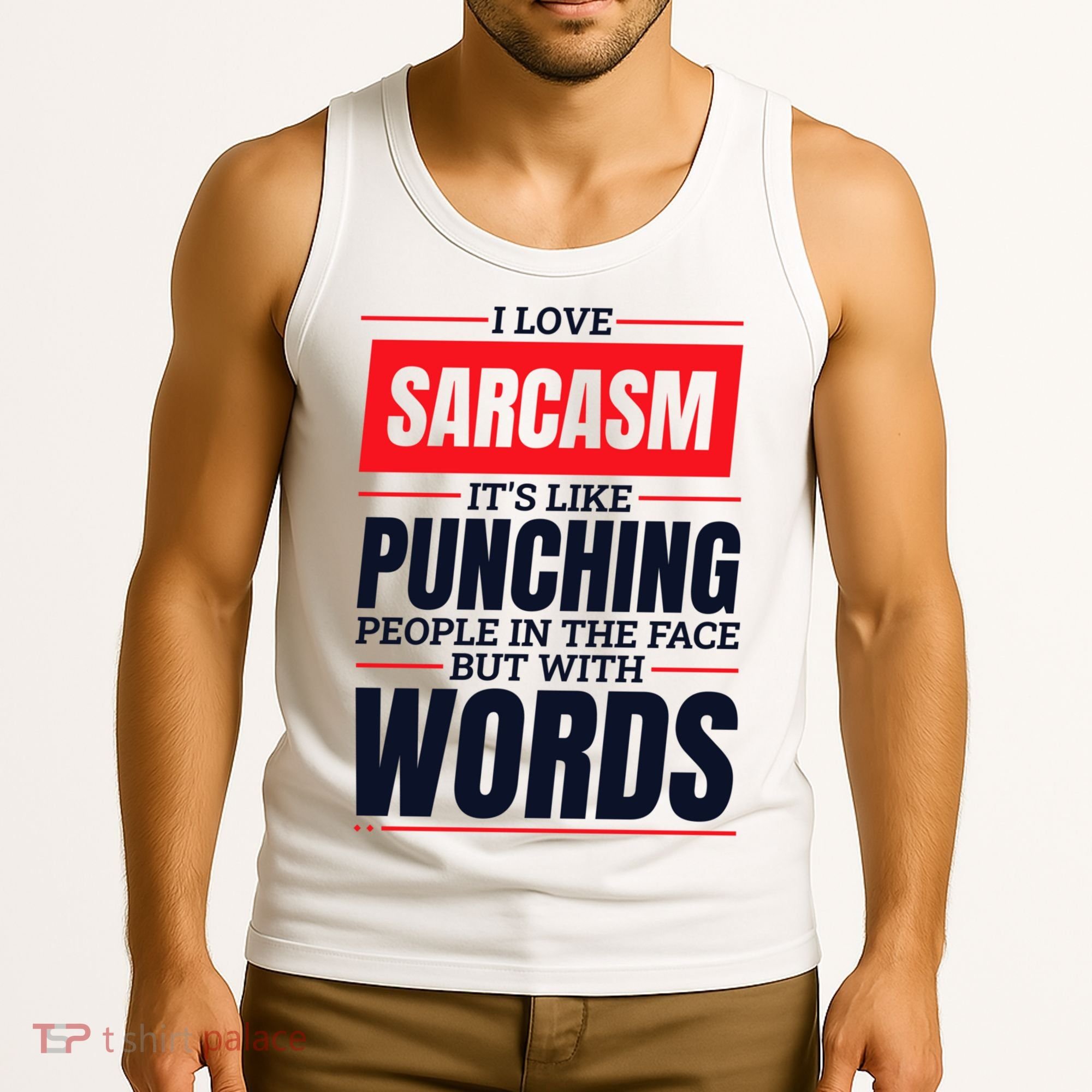I Love Sarcasm ItS Like Punching People In The Face Tank Top