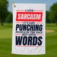 I Love Sarcasm ItS Like Punching People In The Face Golf Towel thumb 1