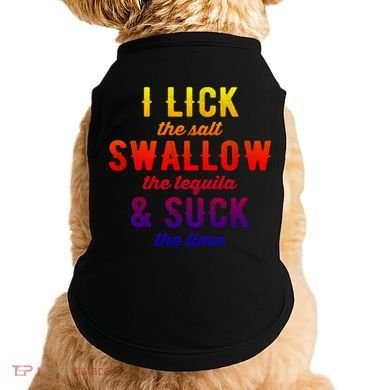 I Lick Salt Swallow Tequila Suck Lime Funny Mexican Ing Cool Gift Doggie Tank