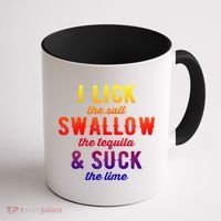 I Lick Salt Swallow Tequila Suck Lime Funny Mexican Ing Cool Gift Coffee Mug thumb 1