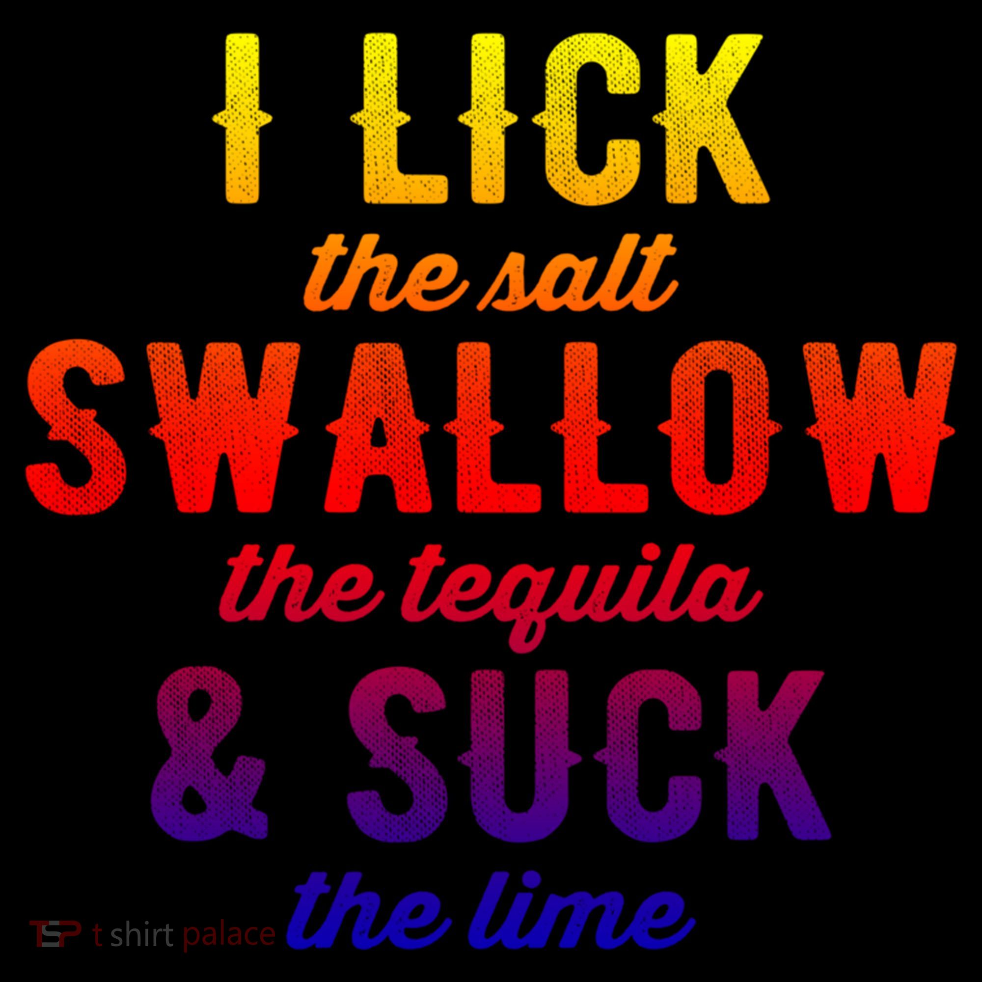 I Lick Salt Swallow Tequila Suck Lime Funny Mexican Ing Cool Gift Coffee Mug
