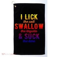 I Lick Salt Swallow Tequila Suck Lime Funny Mexican Ing Cool Gift Golf Towel thumb 0
