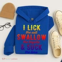 I Lick Salt Swallow Tequila Suck Lime Funny Mexican Ing Cool Gift Hoodie thumb 4