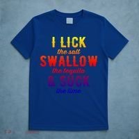 I Lick Salt Swallow Tequila Suck Lime Funny Mexican Ing Cool Gift T-Shirt thumb 5