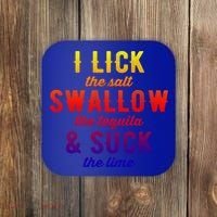 I Lick Salt Swallow Tequila Suck Lime Funny Mexican Ing Cool Gift Coaster thumb 0