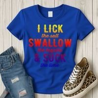 I Lick Salt Swallow Tequila Suck Lime Funny Mexican Ing Cool Gift Women's T-Shirt thumb 3