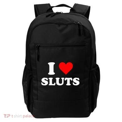 I Love Sluts I Heart Sluts Backpack