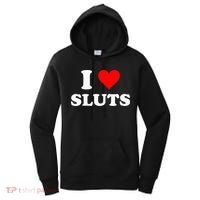 I Love Sluts I Heart Sluts Women's Hoodie thumb 0