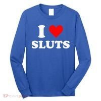 I Love Sluts I Heart Sluts Long Sleeve Shirt thumb 0