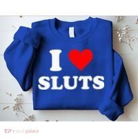 I Love Sluts I Heart Sluts Sweatshirt thumb 2