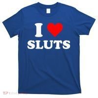 I Love Sluts I Heart Sluts T-Shirt thumb 0