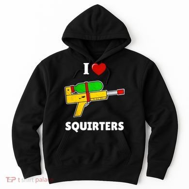 I Love Squirters Heart Design I Love Squirters Hoodie