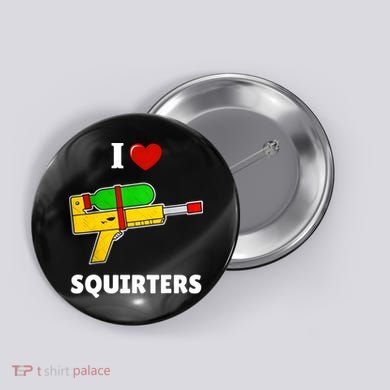 I Love Squirters Heart Design I Love Squirters Button