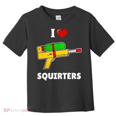 I Love Squirters Heart Design I Love Squirters Toddler T-Shirt