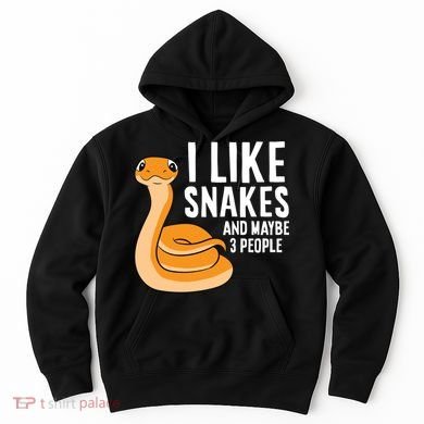 I Like Snakes And Maybe 3 People Snake Reptile Lover Cool Gift Hoodie