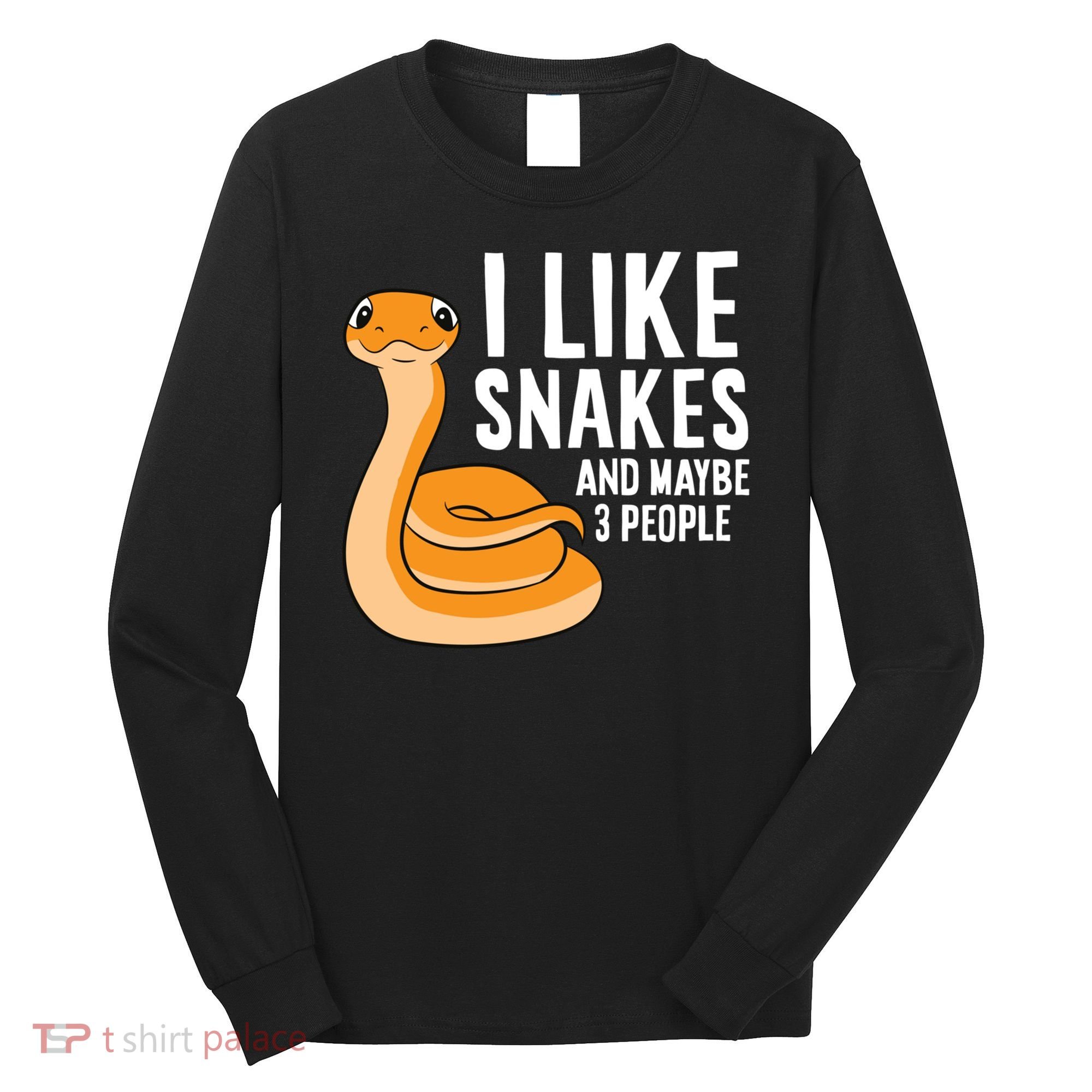 I Like Snakes And Maybe 3 People Snake Reptile Lover Cool Gift Long Sleeve Shirt