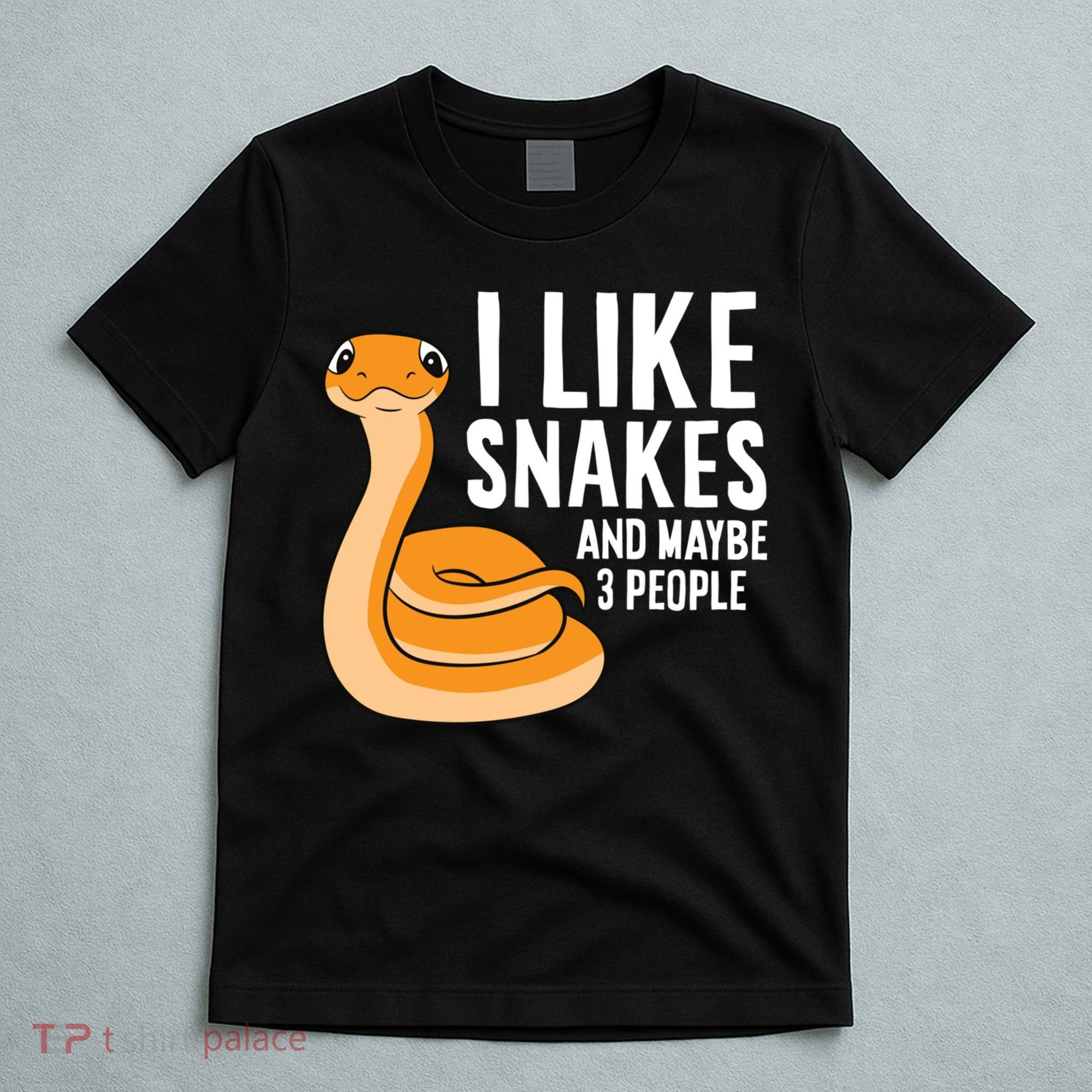 I Like Snakes And Maybe 3 People Snake Reptile Lover Cool Gift T-Shirt