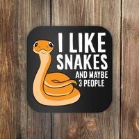 I Like Snakes And Maybe 3 People Snake Reptile Lover Cool Gift Coaster thumb 0