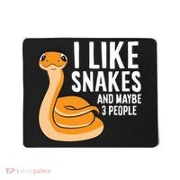 I Like Snakes And Maybe 3 People Snake Reptile Lover Cool Gift Mousepad thumb 0