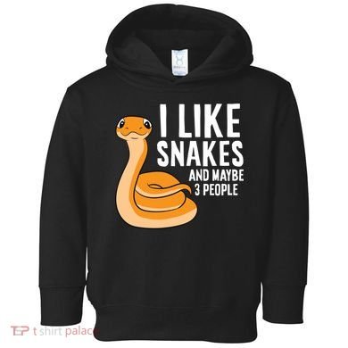 I Like Snakes And Maybe 3 People Snake Reptile Lover Cool Gift Toddler Hoodie