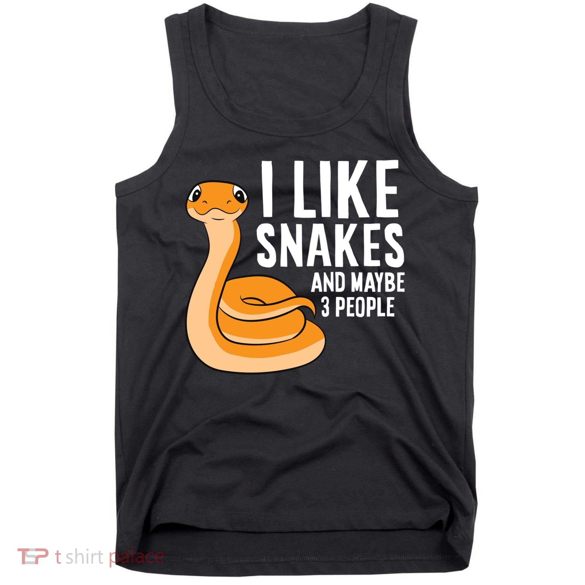 I Like Snakes And Maybe 3 People Snake Reptile Lover Cool Gift Tank Top