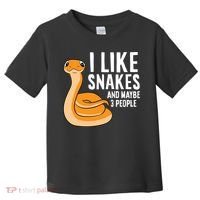 I Like Snakes And Maybe 3 People Snake Reptile Lover Cool Gift Toddler T-Shirt thumb 0
