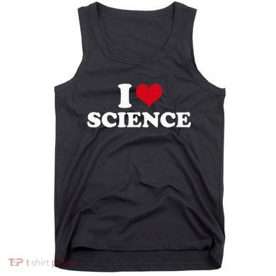 I Love Science Tank Top