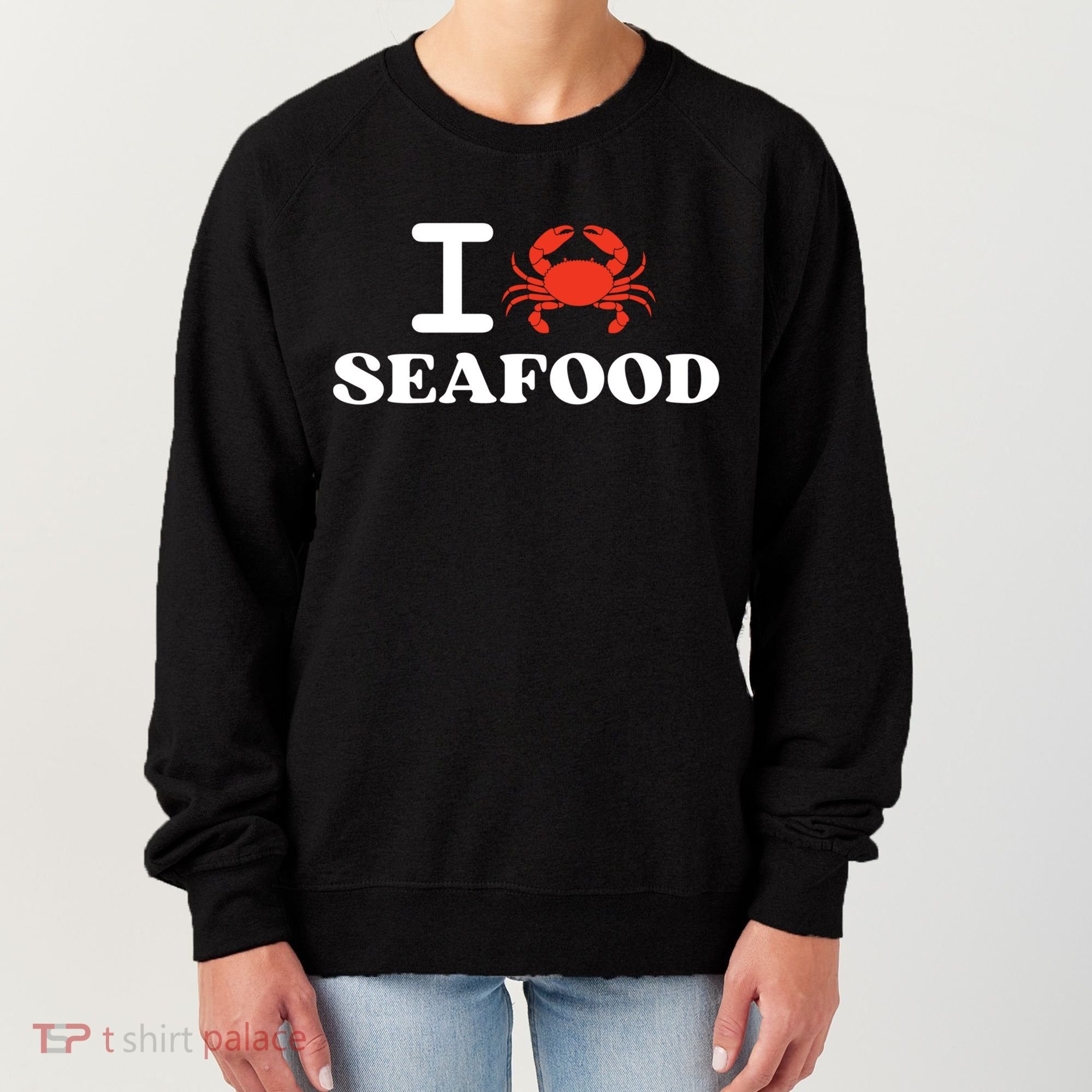 I Love Seafood Crab Shellfish National Seafood Month Gift Women's Sweatshirt