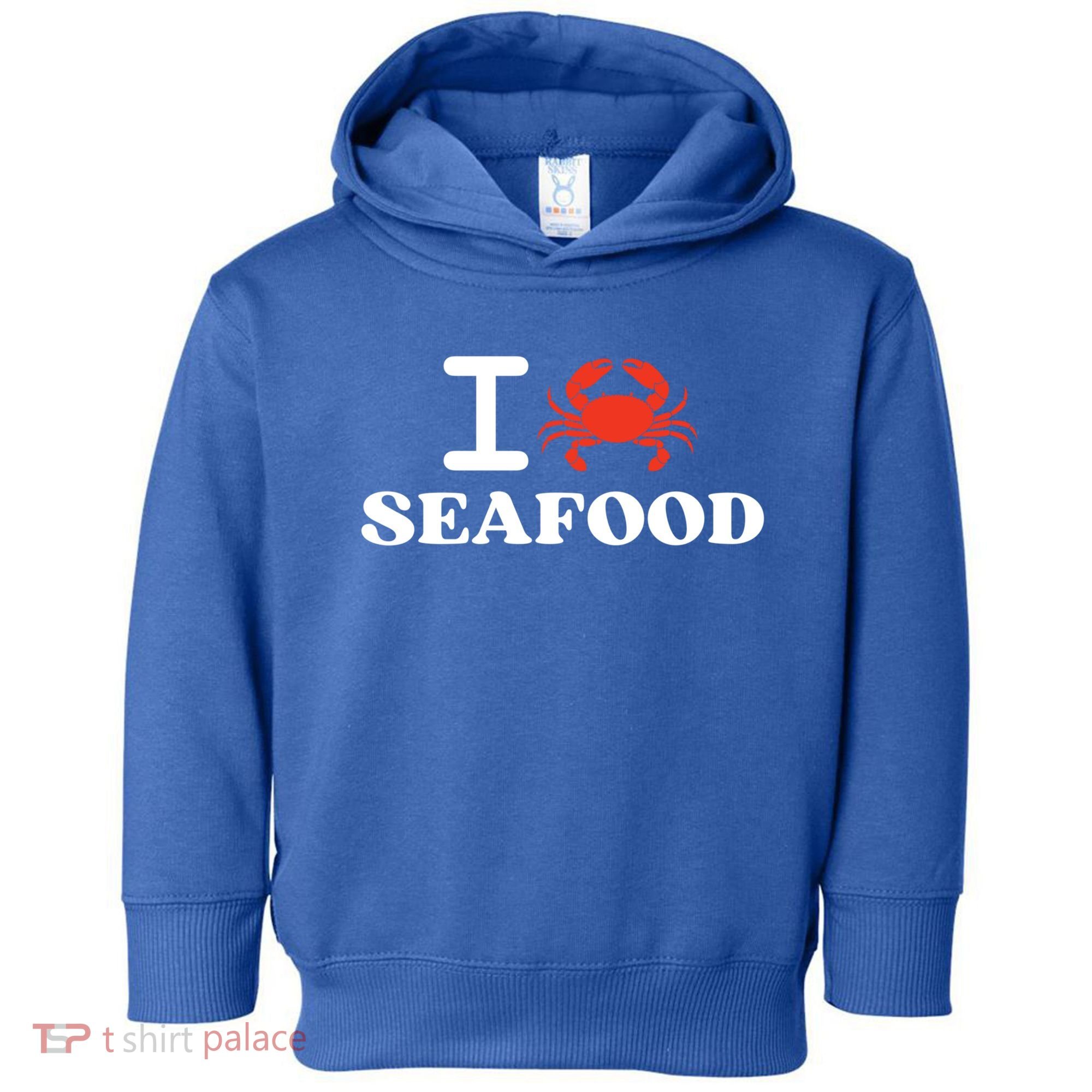 I Love Seafood Crab Shellfish National Seafood Month Gift Toddler Hoodie