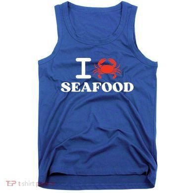 I Love Seafood Crab Shellfish National Seafood Month Gift Tank Top