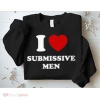 I Love Submissive Men Sweatshirt thumb 2