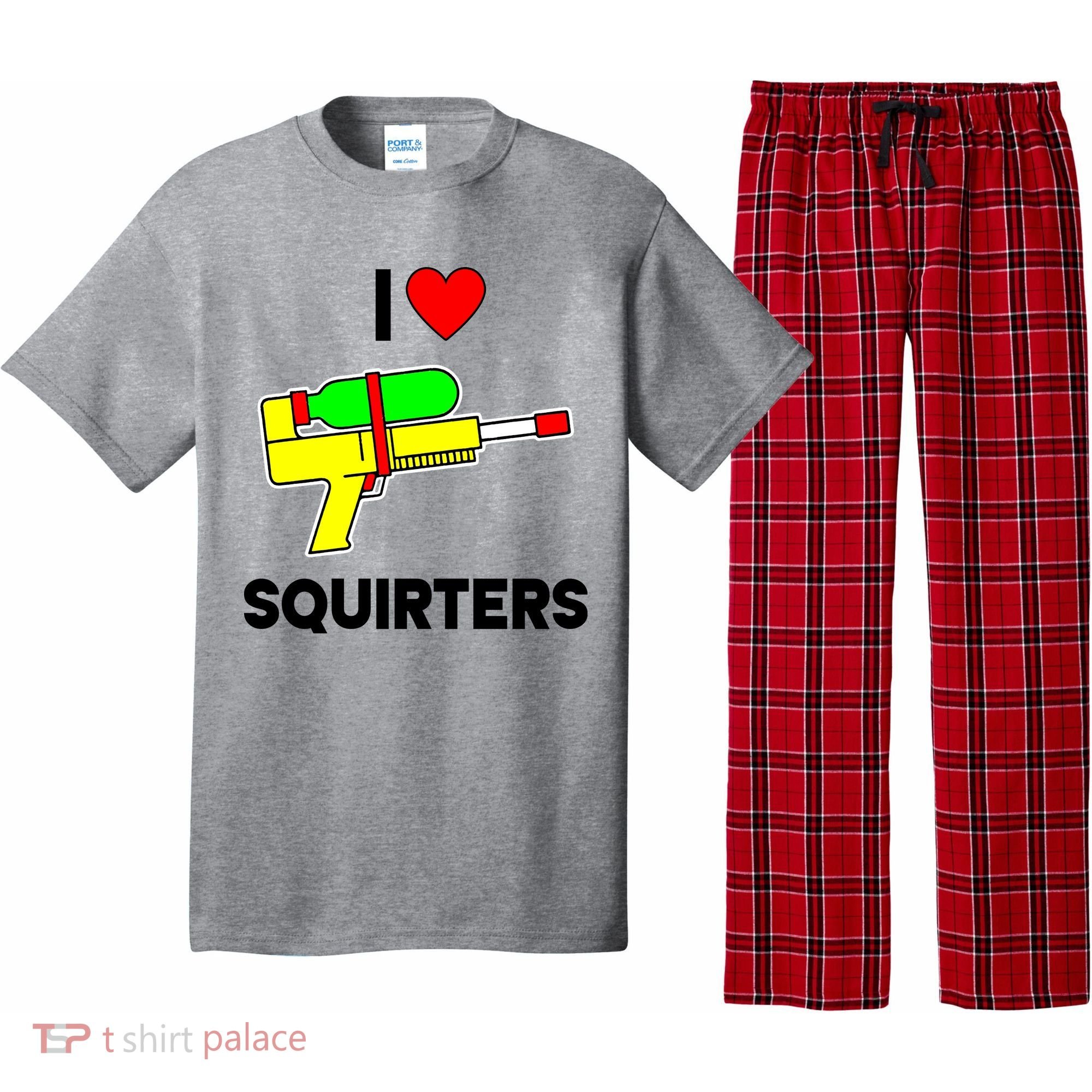 I Love Squirters Funny Pajama Set