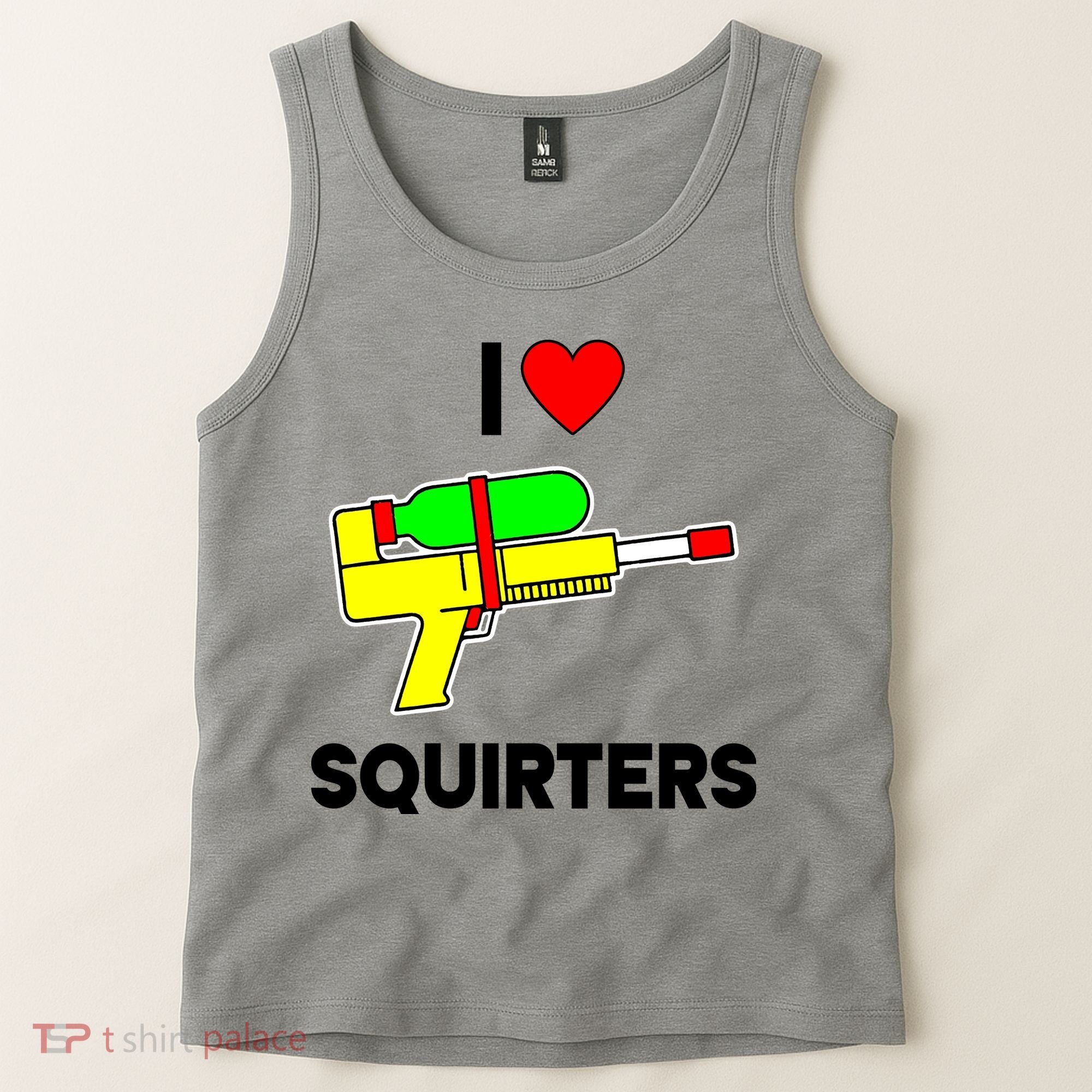 I Love Squirters Funny Tank Top